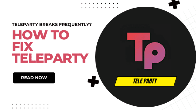 How to Fix Teleparty: A Guide to Seamless Streaming